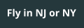 Fly in NJ or NY